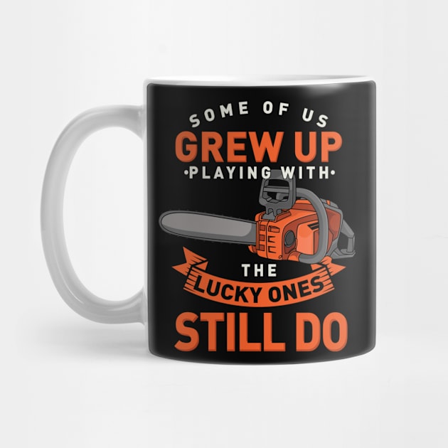 Woodworking Arborists Grew Up Playing With Chainsaw Carver by FunnyphskStore